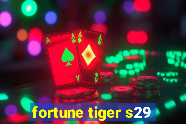 fortune tiger s29